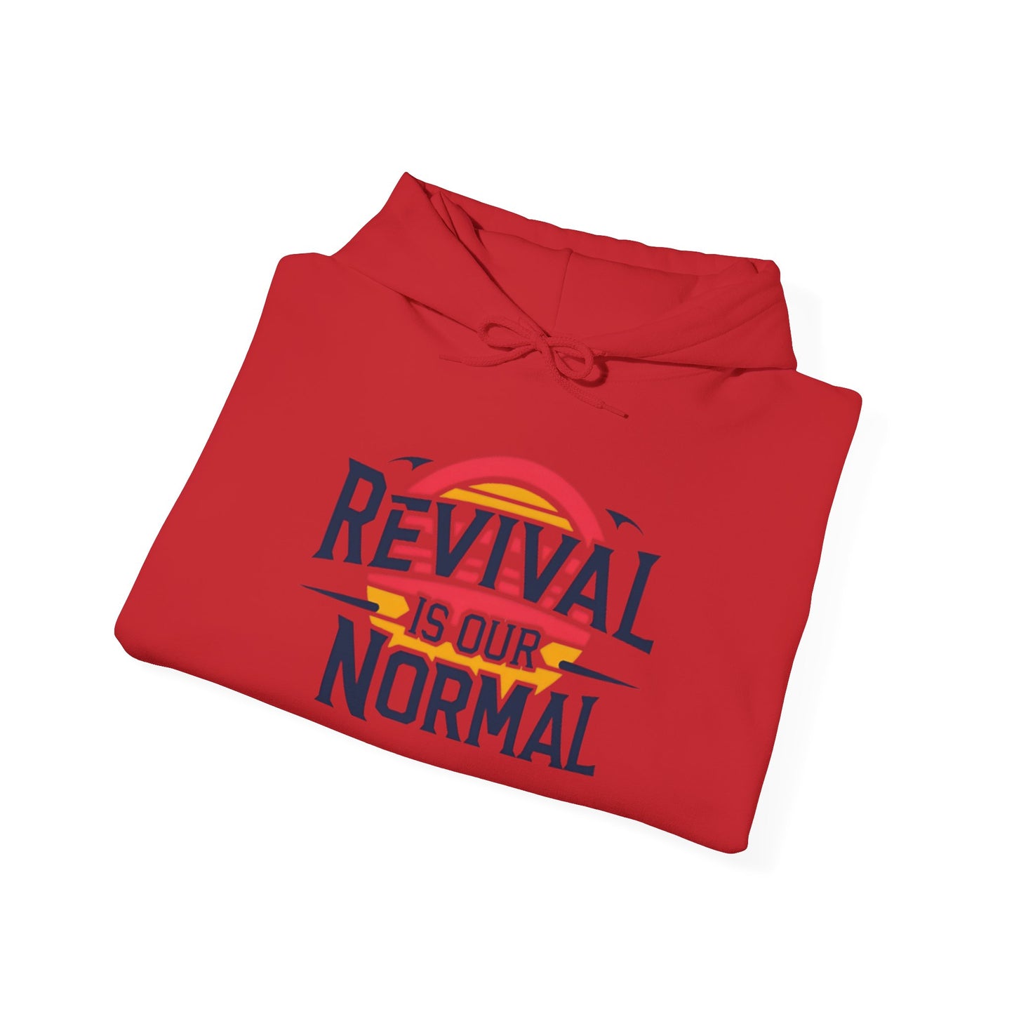 π₯ Revival Is Our Normal Hoodie π₯