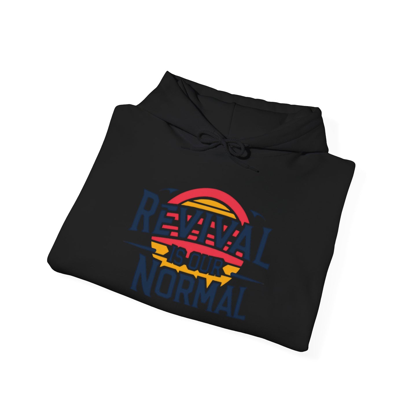 π₯ Revival Is Our Normal Hoodie π₯