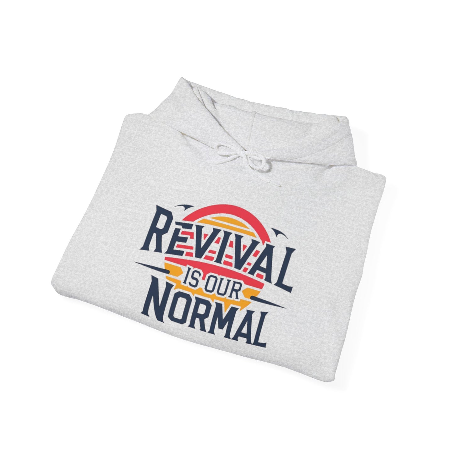 π₯ Revival Is Our Normal Hoodie π₯