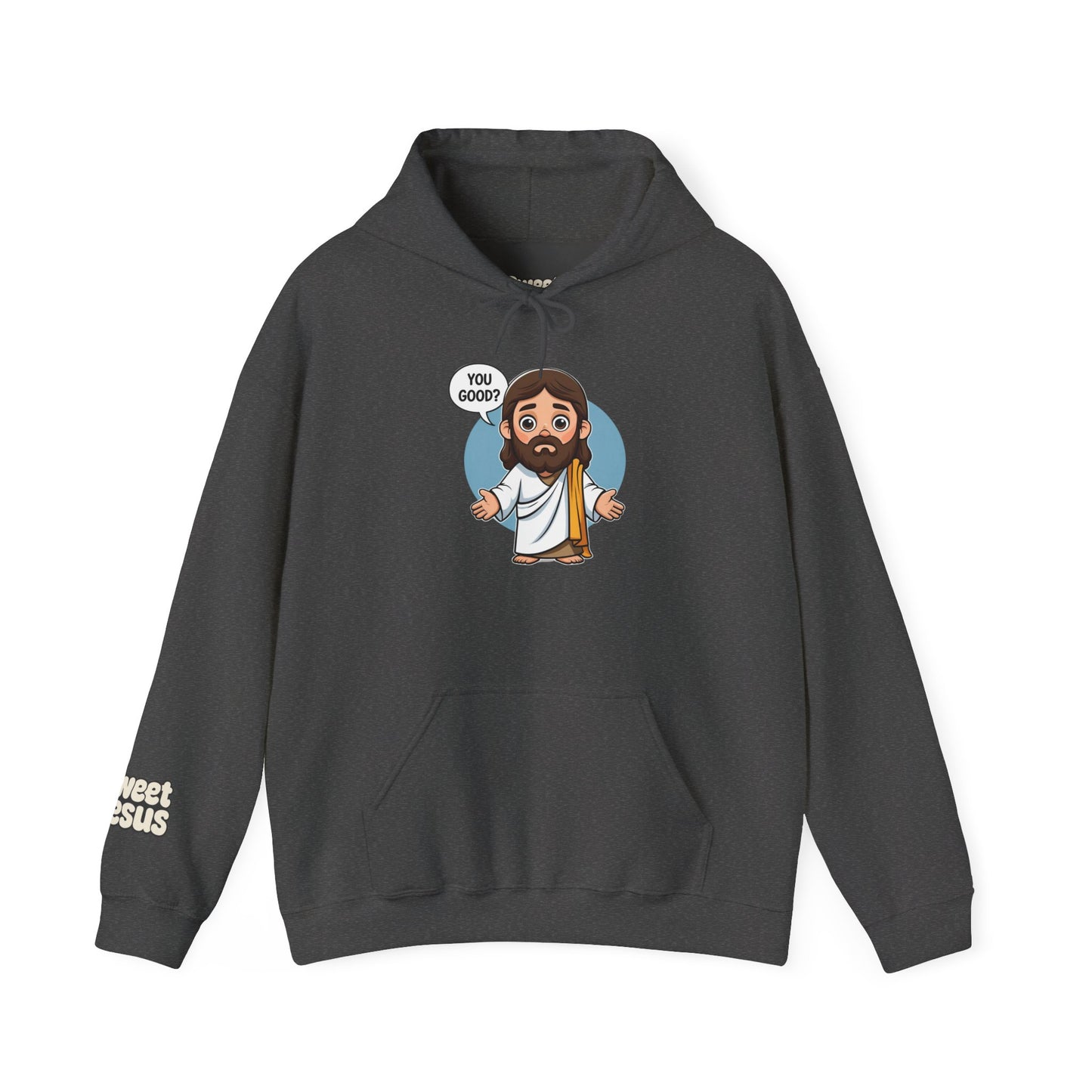 Sweet Jesus “You Good?” Hoodie