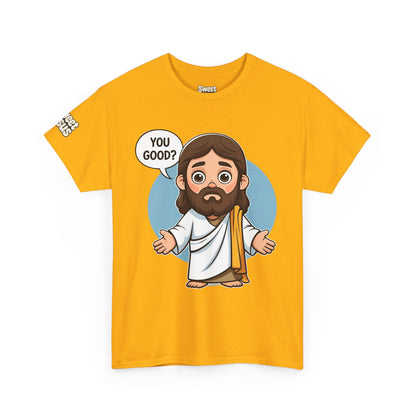 👕 “You Good?” Tee – Sweet Jesus Collection 👕