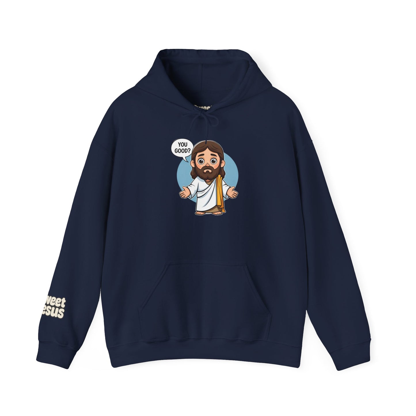 Sweet Jesus “You Good?” Hoodie