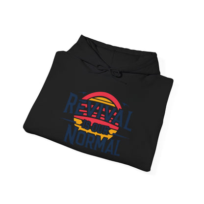 🔥 Revival Is Our Normal Hoodie 🔥