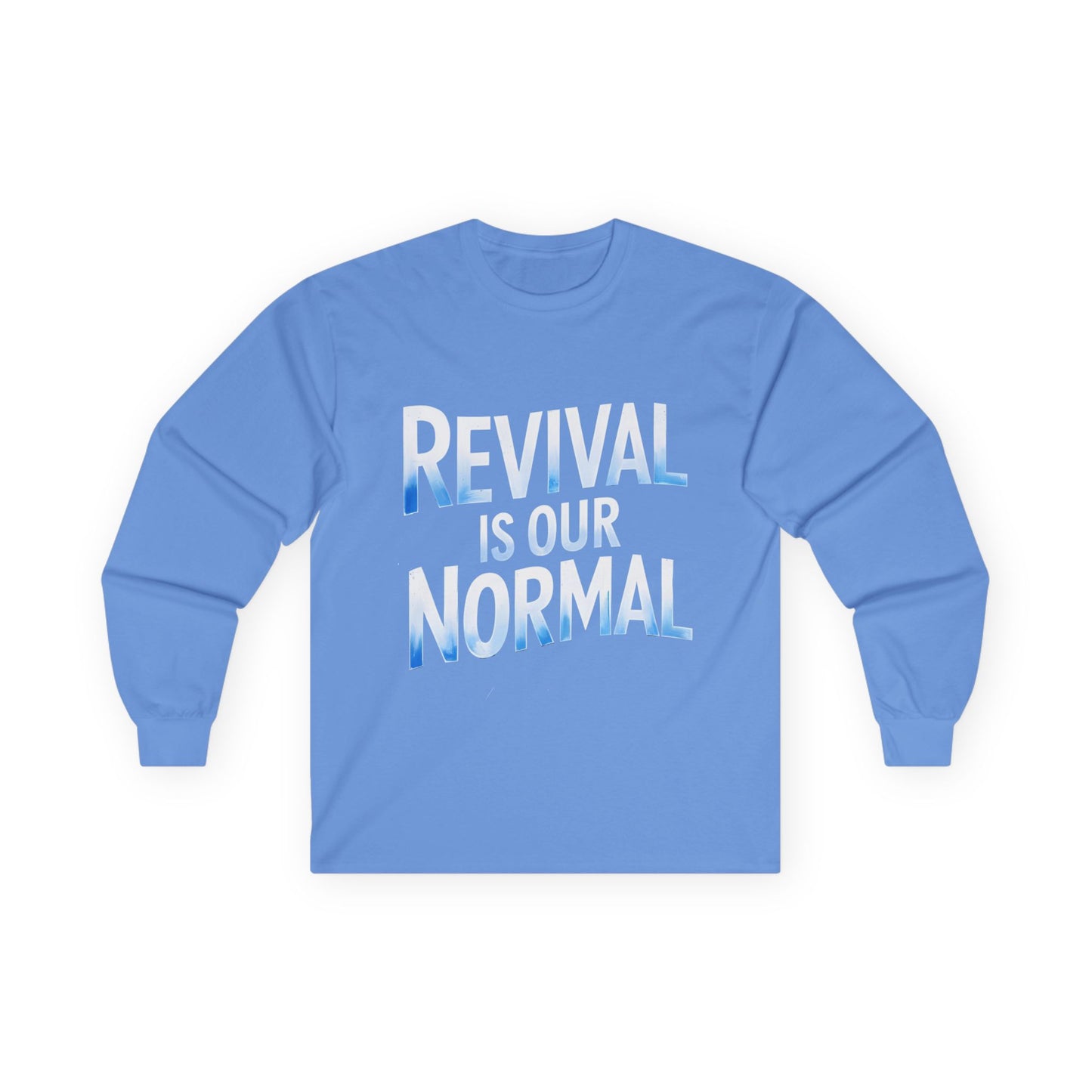 🔥 Revival Is Our Normal - Long Sleeve Tee 🔥