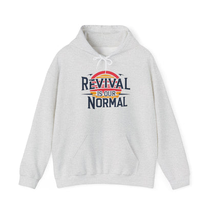🔥 Revival Is Our Normal Hoodie 🔥