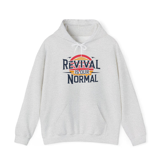 🔥 Revival Is Our Normal Hoodie 🔥