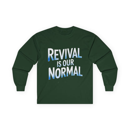 🔥 Revival Is Our Normal - Long Sleeve Tee 🔥