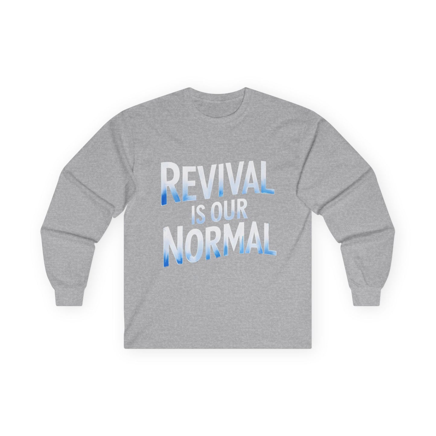 🔥 Revival Is Our Normal - Long Sleeve Tee 🔥