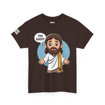 👕 “You Good?” Tee – Sweet Jesus Collection 👕