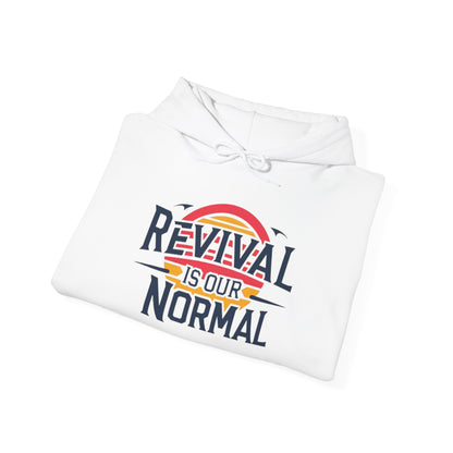 🔥 Revival Is Our Normal Hoodie 🔥