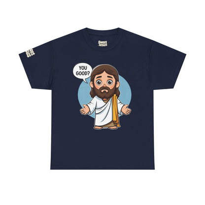 👕 “You Good?” Tee – Sweet Jesus Collection 👕