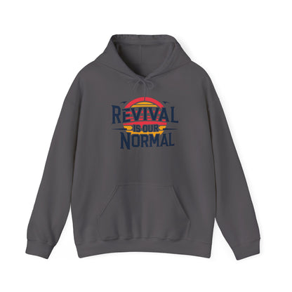 🔥 Revival Is Our Normal Hoodie 🔥