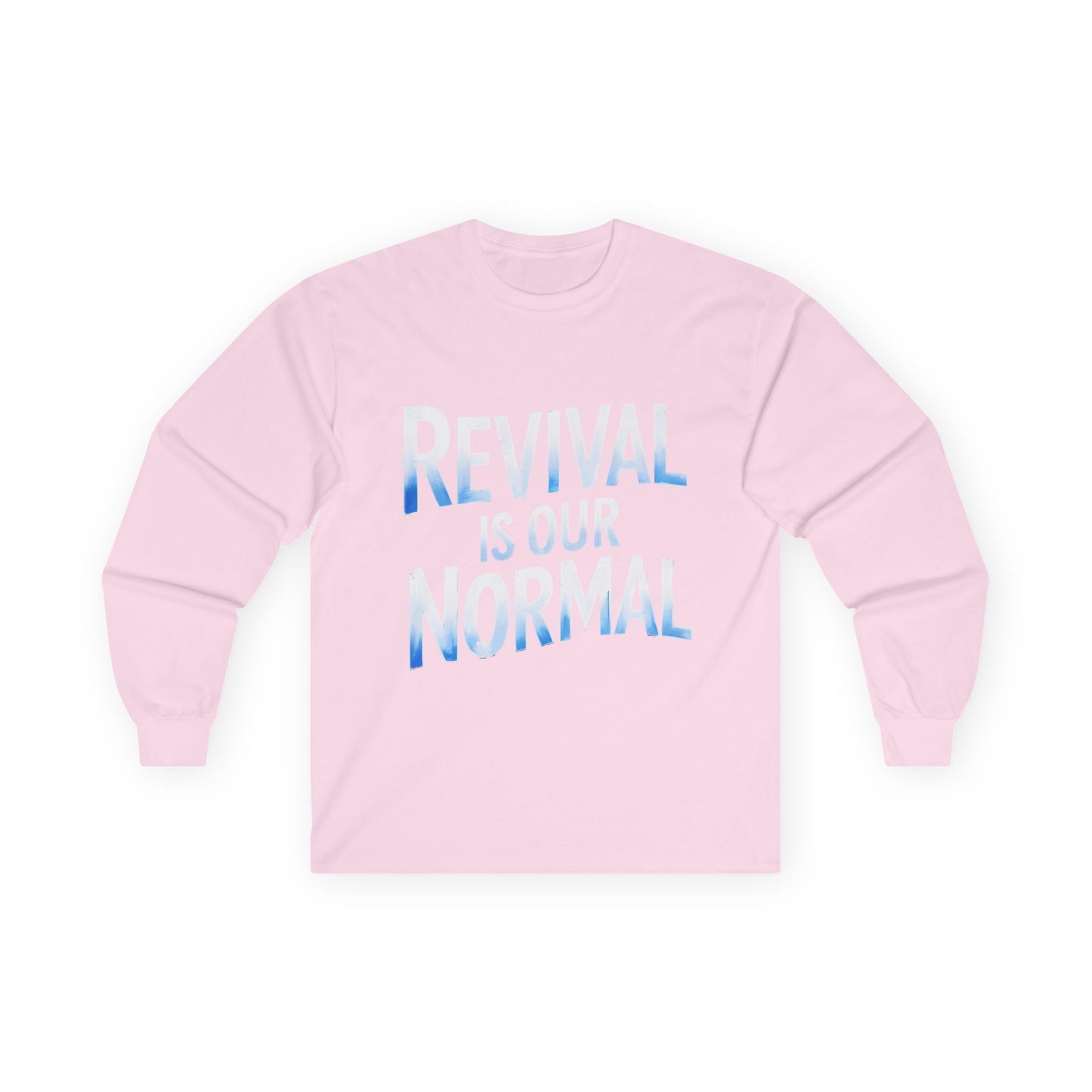 🔥 Revival Is Our Normal - Long Sleeve Tee 🔥