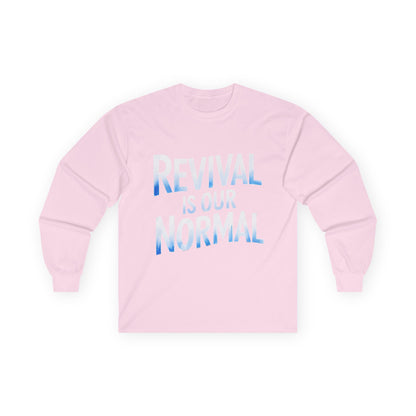 🔥 Revival Is Our Normal - Long Sleeve Tee 🔥