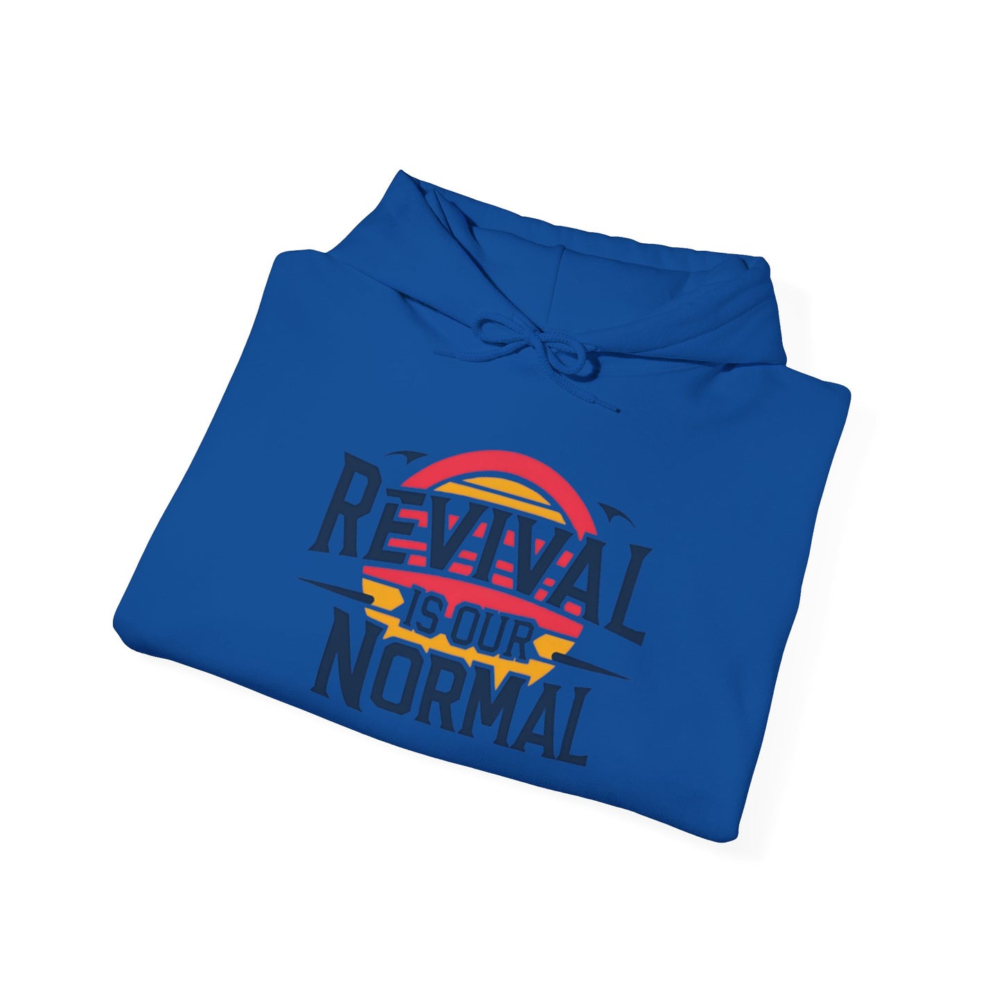 🔥 Revival Is Our Normal Hoodie 🔥