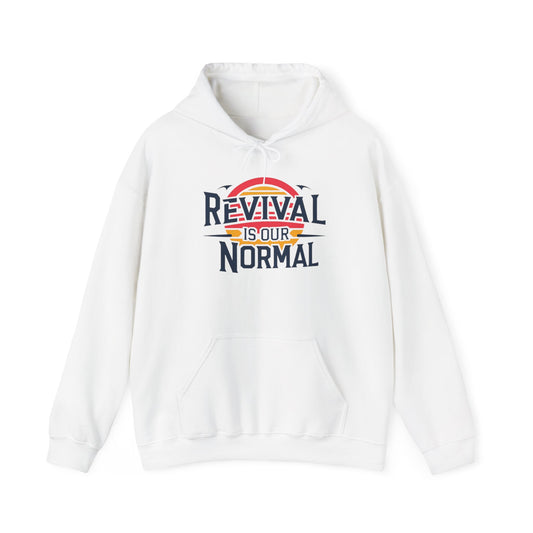 🔥 Revival Is Our Normal Hoodie 🔥